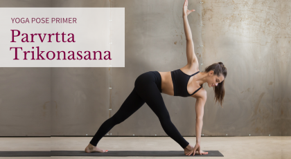 Parvrtta Trikonasana, Revolved Triangle Pose