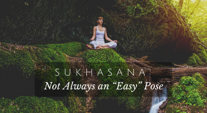 sukhasana, easy pose